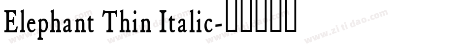 Elephant Thin Italic字体转换